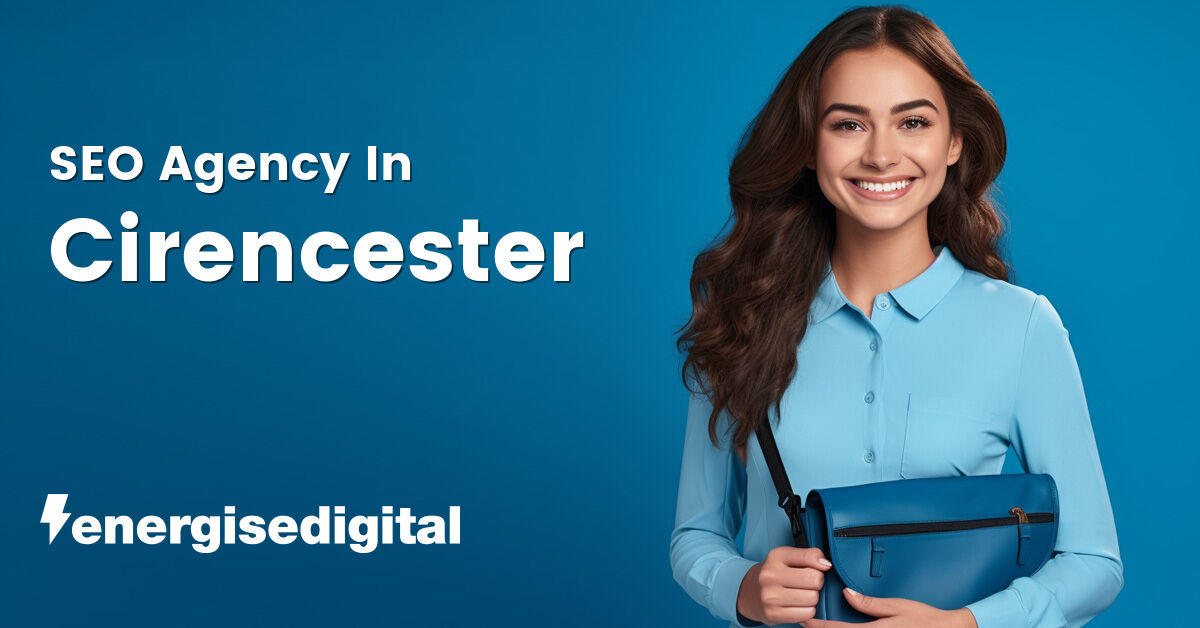 SEO agency in Cirencester, Gloucestershire
