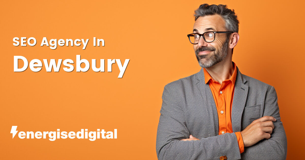 SEO agency in Dewsbury, West Yorkshire