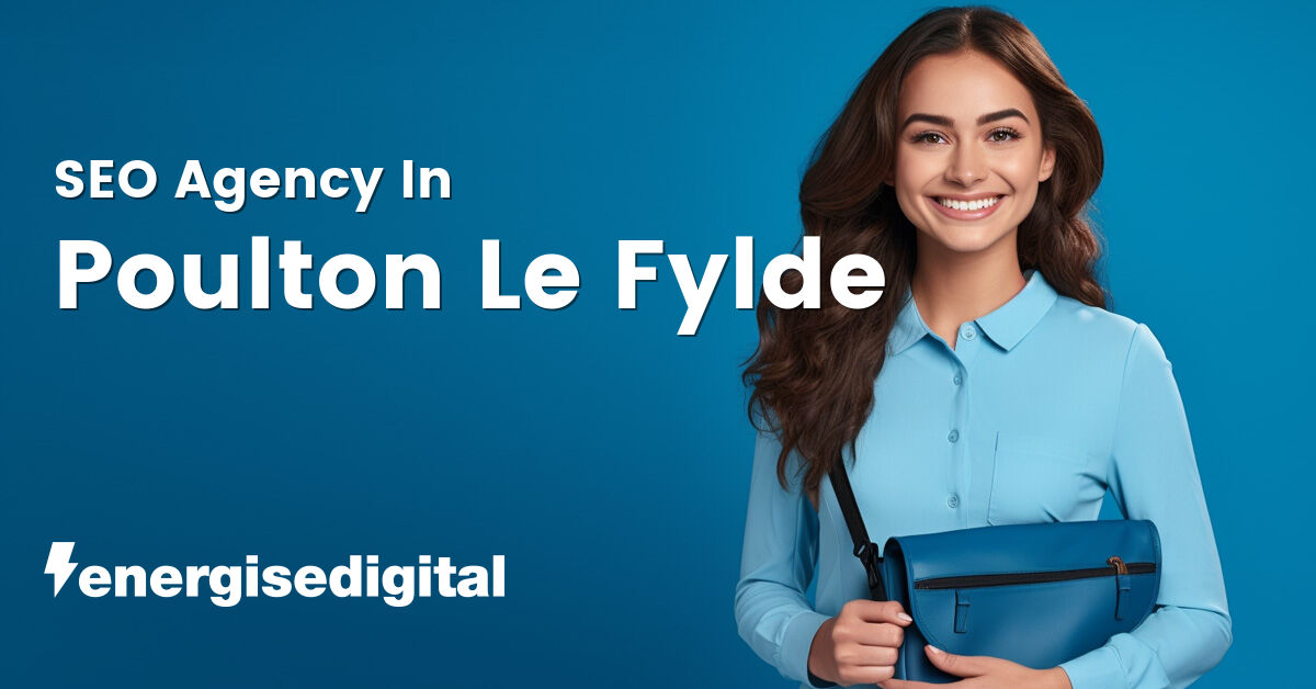 SEO agency in Poulton Le Fylde, Lancashire