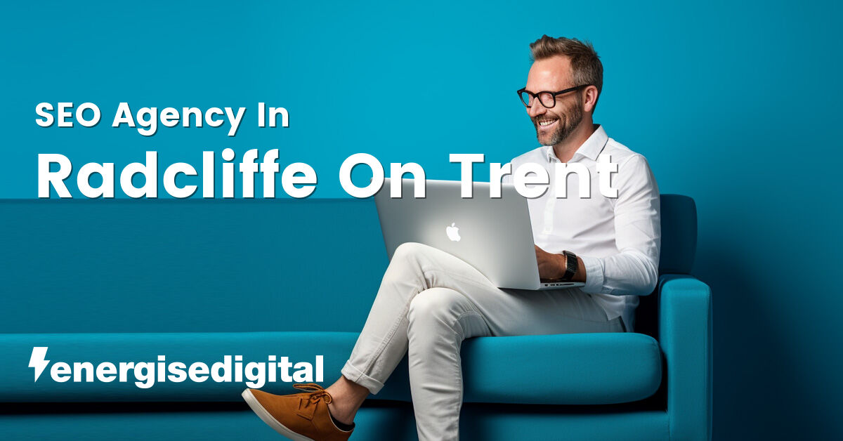 SEO agency in Radcliffe On Trent, Nottinghamshire