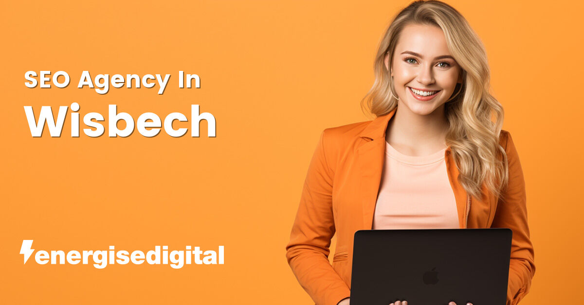 SEO agency in Wisbech, Cambridgeshire