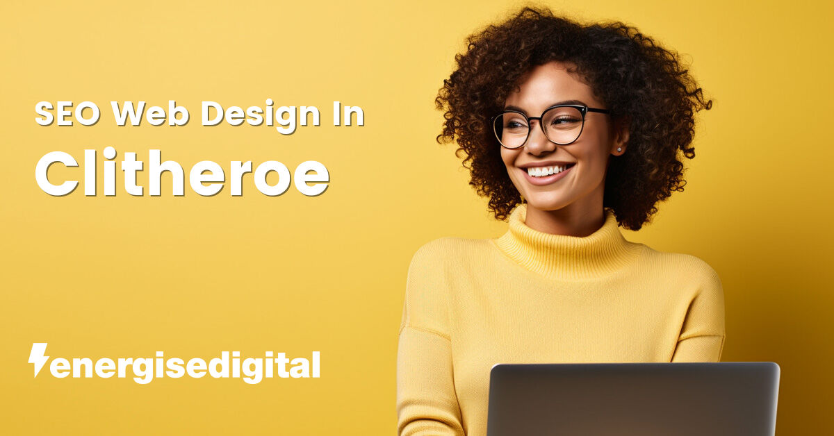 SEO web design in Clitheroe, Lancashire