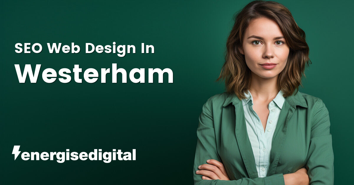 SEO web design in Westerham, Kent