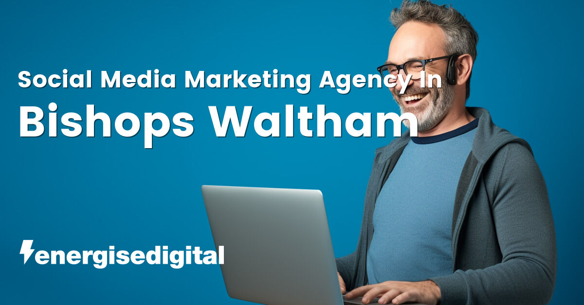 Social media marketing company in Bishops Waltham, Hampshire
