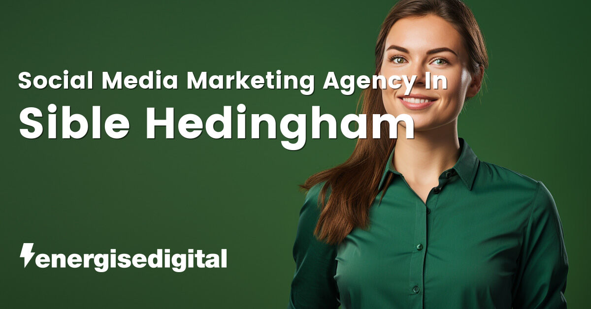 Social media marketing company in Sible Hedingham, Essex