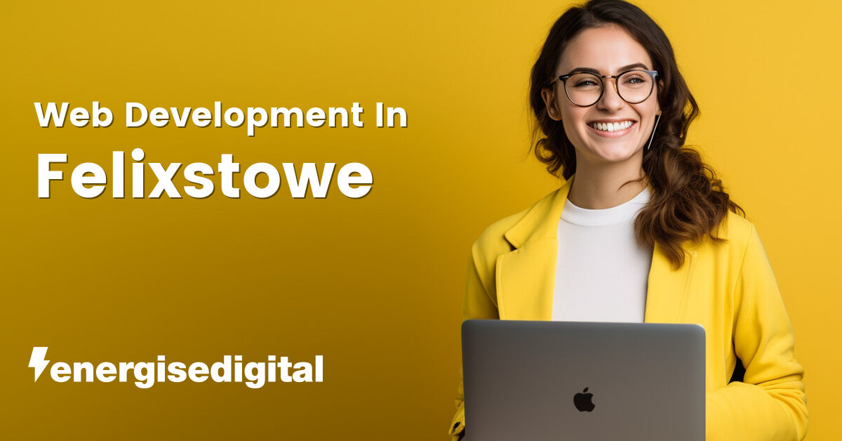 Web development in Felixstowe, Suffolk