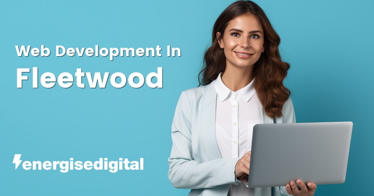 Web development in Fleetwood, Lancashire