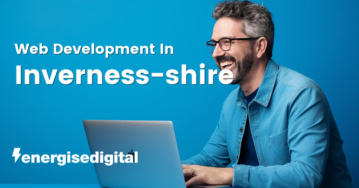 Web development in Inverness-shire, Highland