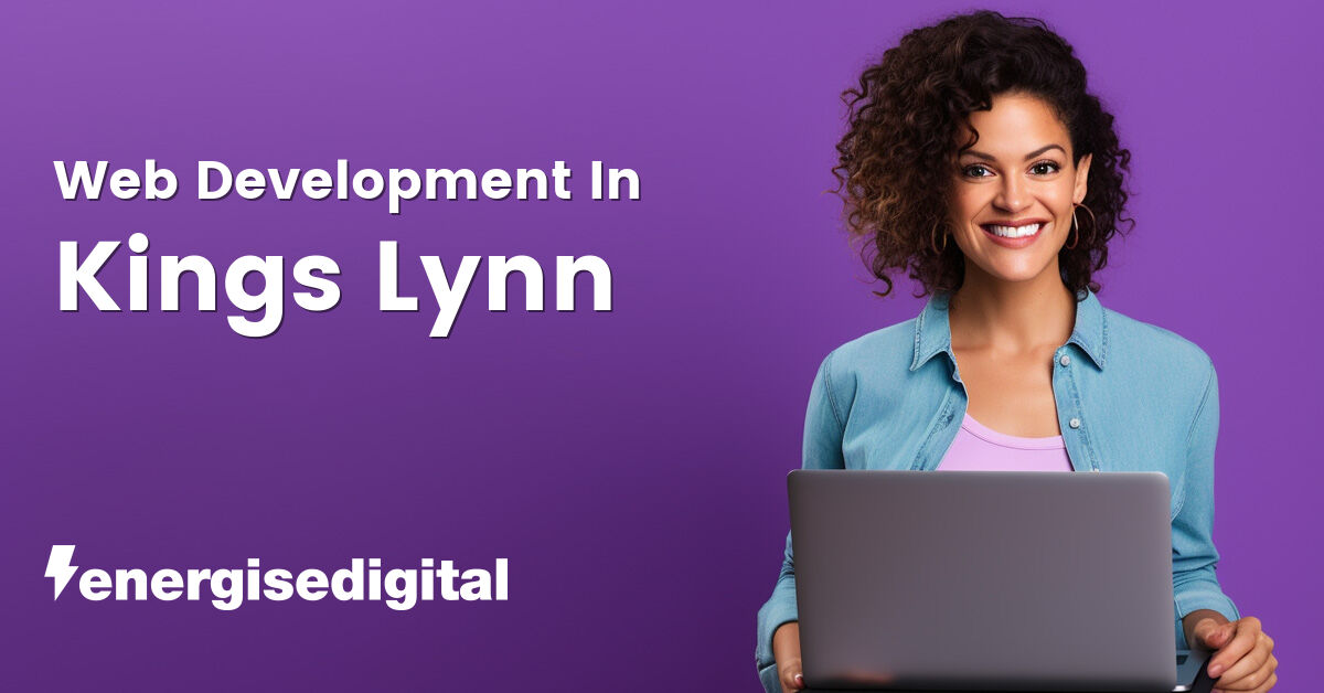 Web development in Kings Lynn, Norfolk